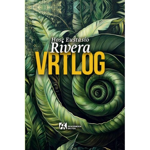Akademska Knjiga Hose Eustasio Rivera - Vrtlog Slike