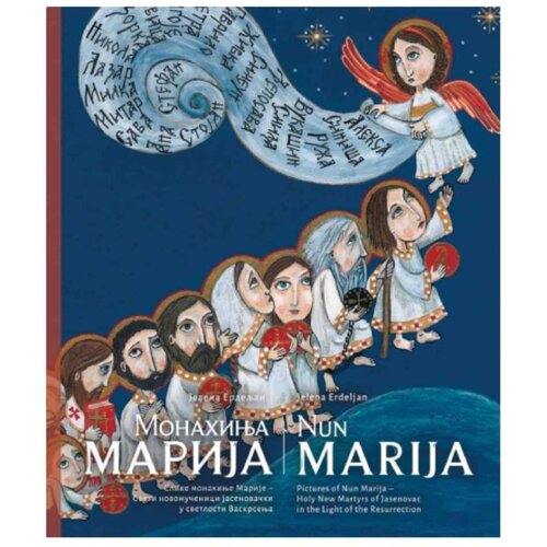  Monahinja Marija: Slike monahinje Marije - Sveti novomučenici jasenovački u svetlosti Vaskrsenja Jelena Erdeljan Slike