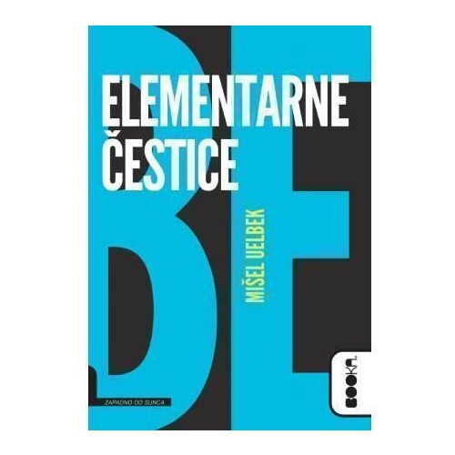 Booka Elementarne čestice - Mišel Uelbek Cene