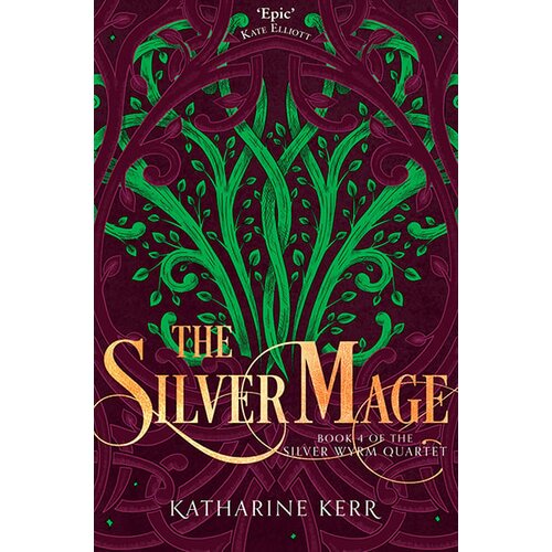 Harper Collins Publishers Ltd Katharine Kerr - The Silver Mage (The Silver Wyrm, Book 4) Cene