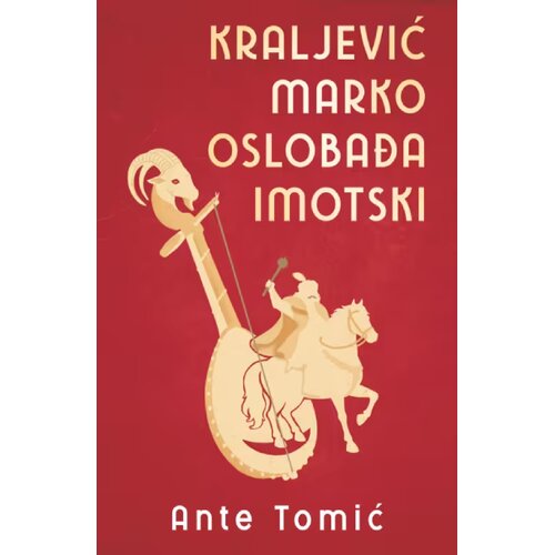Laguna Ante Tomić - Kraljević Marko oslobađa Imotski Slike