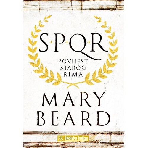 &amp;Scaron;kolska knjiga SPQR - Povijest starog Rima Slike