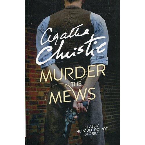 Harper Collins Publishers Ltd Agatha Christie - Murder In The Mews (Poirot) Cene