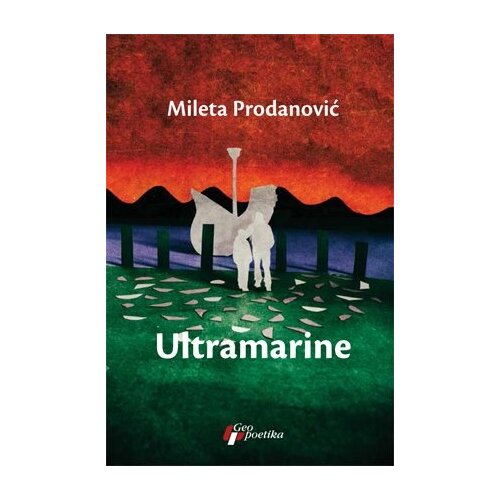 Geopoetika Mileta Prodanović
 - Ultramarine Slike