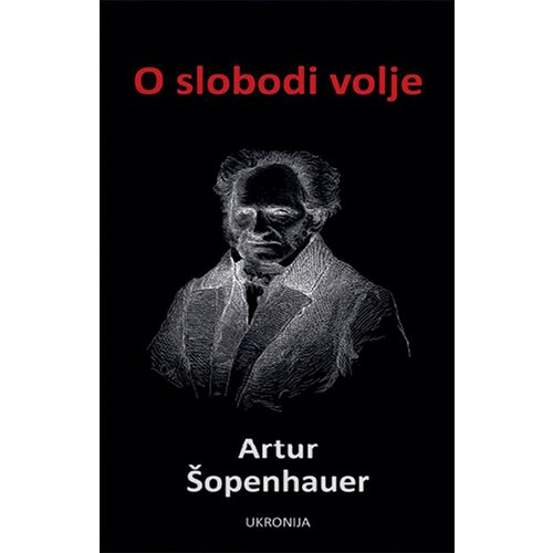 Ukronija Artur &amp;Scaron;openhauer - O slobodi volje Slike