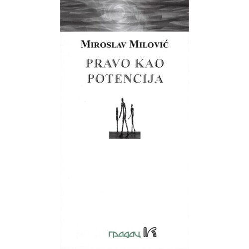 Gradac Miroslav Milović - Pravo kao potencija Cene
