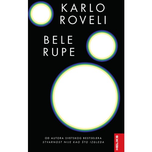 Heliks Karlo Roveli - Bele rupe Slike