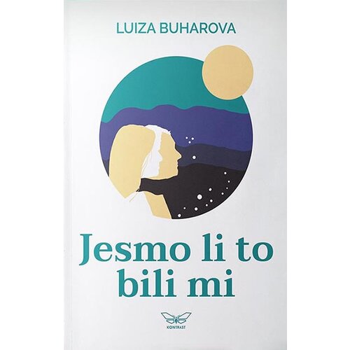 Kontrast izdava&amp;scaron;tvo Luiza Buharova - Jesmo li to bili mi Slike