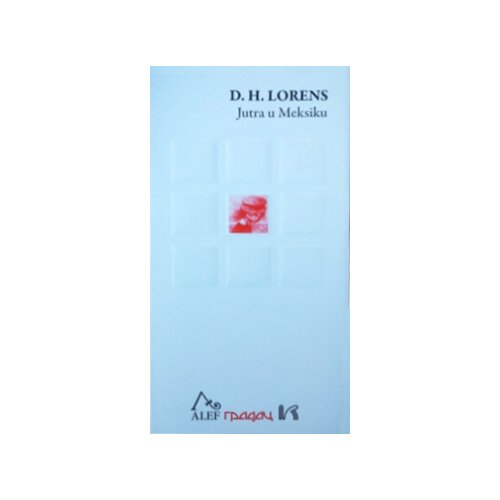 Gradac D. H. Lorens
 - Jutra u Meksiku Cene