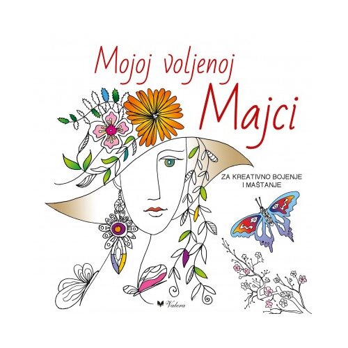 Valera Slobodan &amp;Scaron;orgić - Mojoj voljenoj Majci: za kreativno bojenje i ma&amp;scaron;tanje Slike