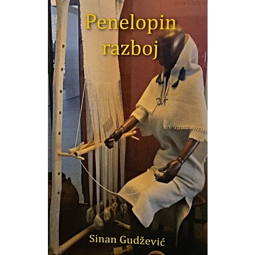 Most Art Jugoslavija Sinan Gudžević - Penelopin razboj i drugi zapisi Slike