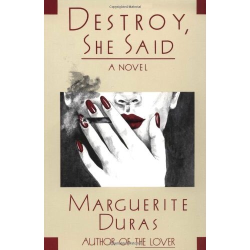 Ingram Publisher Services Marguerite Duras - Destroy, She Said Slike