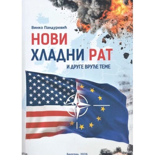 Svet knjige Vinko Pandurević - Novi hladni rat i druge vruće teme Slike