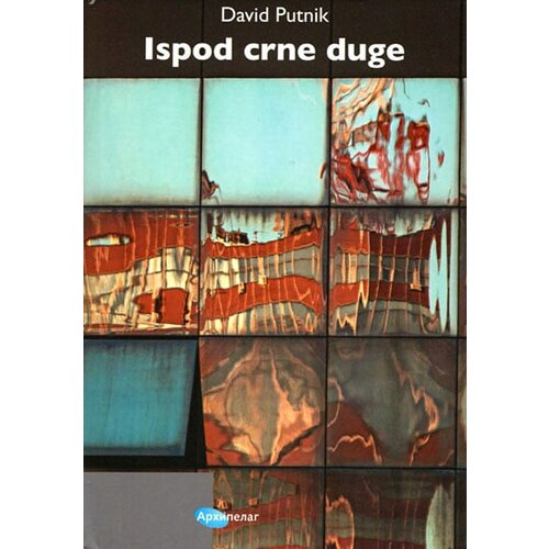 Arhipelag David Putnik - Ispod crne duge Slike