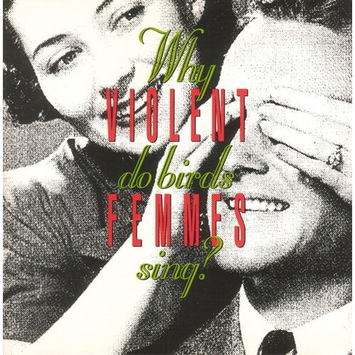 Violent Femmes Why Do Birds Sing Cene