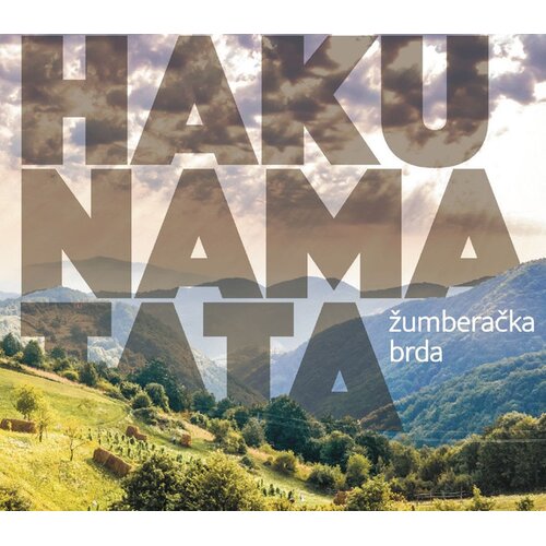  HAKUNA MATATA - ŽUMBERAČKA BRDA Cene
