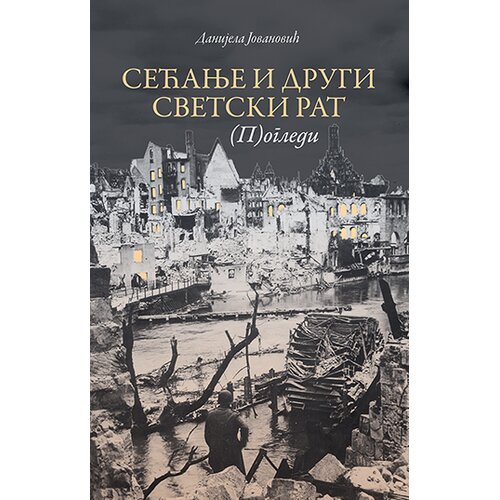 Službeni Glasnik Sećanje i Drugi svetski rat - Pogledi Slike