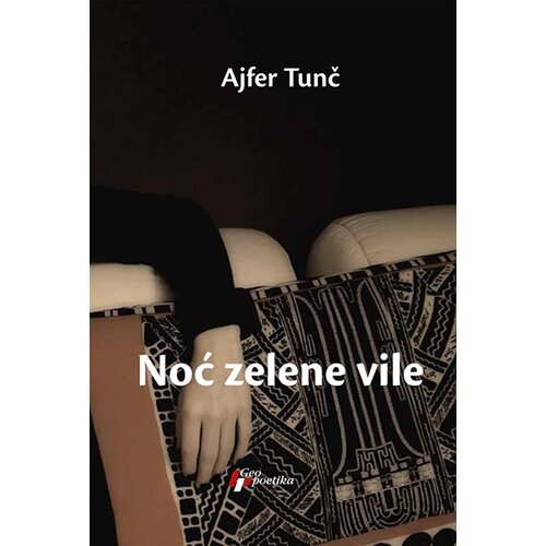 Geopoetika Ajfer Tunč - Noć zelene vile Slike