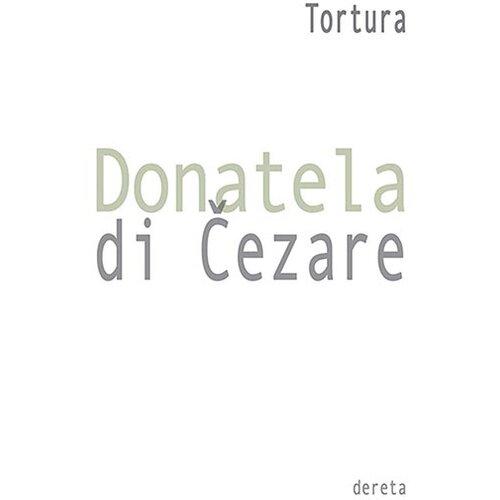 Dereta Donatela di Čezare - Tortura Slike