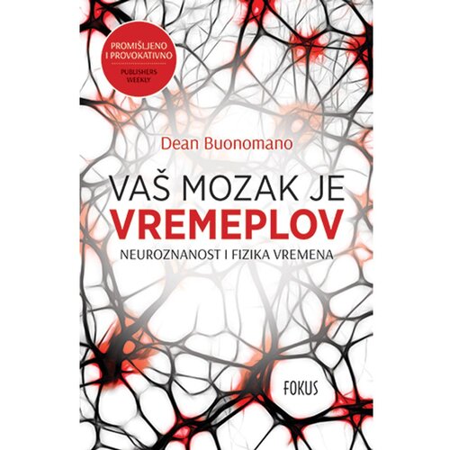 Fokus na HIT Va&amp;scaron; mozak je vremeplov, Dean Buonomano Slike