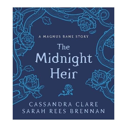 Grantham Book Services Cassandra Clare, Sarah Rees Brennan - The Midnight Heir: A Magnus Bane Story Slike
