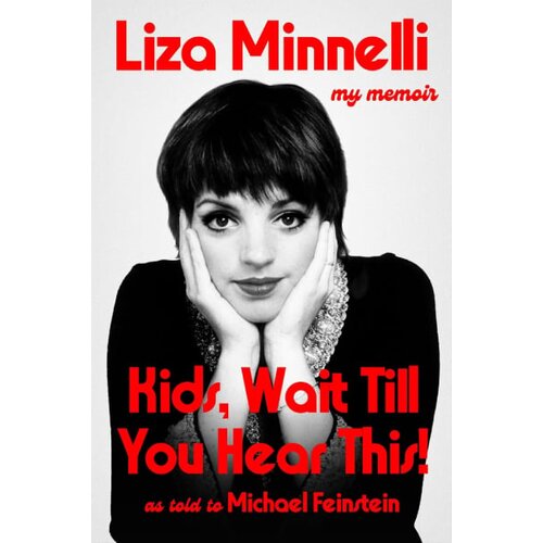 Hachette UK Liza Minnelli - Kids, Wait Till You Hear This! Slike