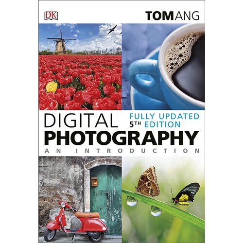 Dorling Kindersley Tom Ang - Digital Photography An Introduction Slike