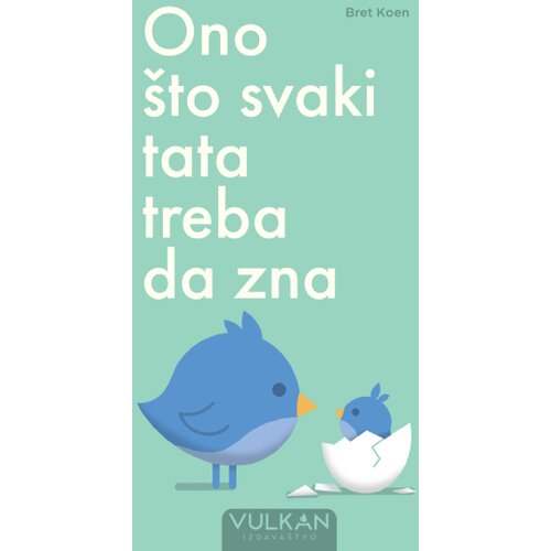 Vulkan Izdava&amp;scaron;tvo Ono &amp;scaron;to svaki tata treba da zna Slike