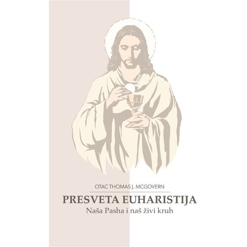 Figulus Presveta euharistija. Na&amp;scaron;a Pasha i na&amp;scaron; živi kruh Slike