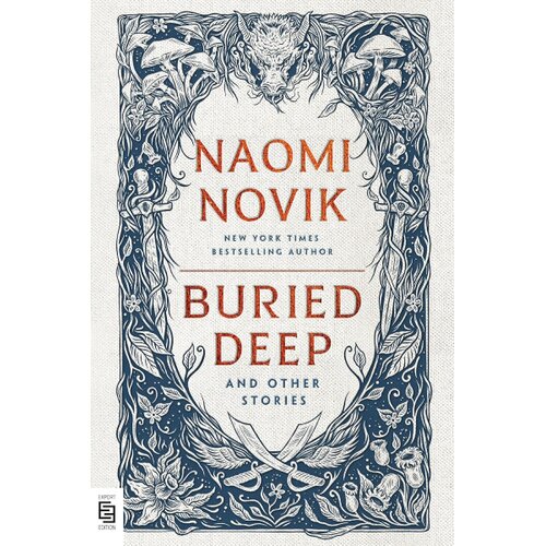 Penguin Random House Naomi Novik - Buried Deep and Other Stories Slike