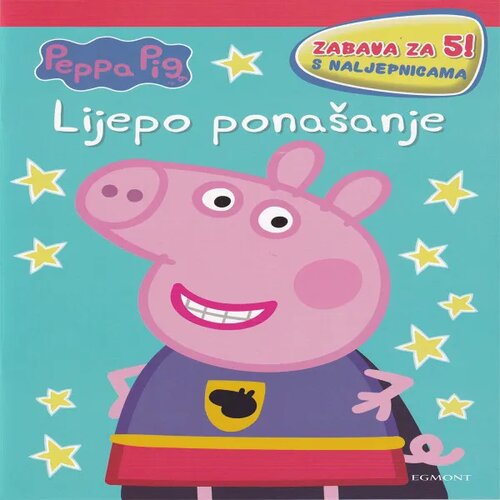 EGMONT GLOBAL PRESS zabava za 5 peppa pig - lijepo ponašanje Cijene