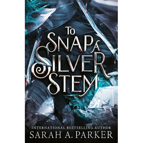 Harper Collins Publishers Ltd Sarah A. Parker - To Snap a Silver Stem Slike