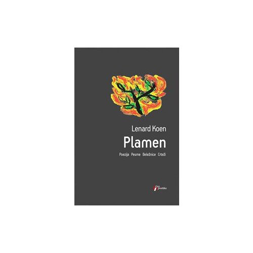 Geopoetika Lenard Koen - Plamen: poezija, pesme i izbor iz beležnica Slike