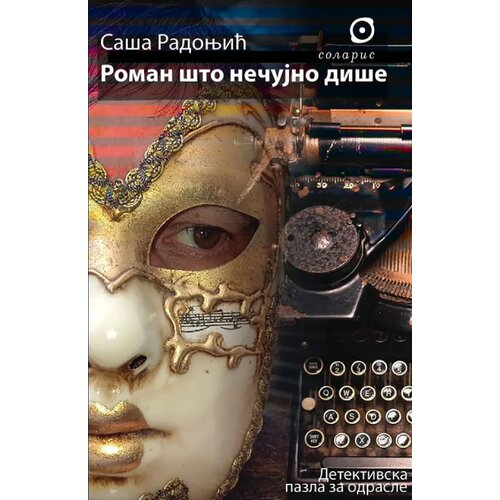 Solaris Saša Radonjić - Roman što nečujno diše Cene