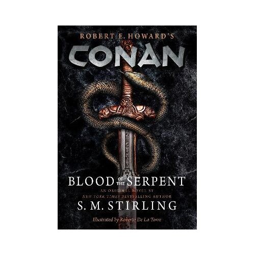 Titan Books S. M. Stirling - Conan - Blood of the Serpent Slike