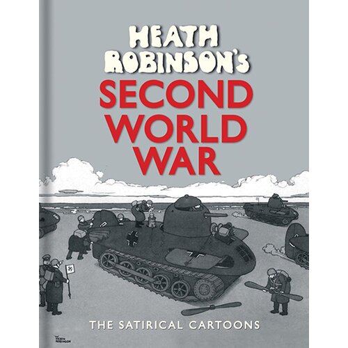 John Wiley &amp;amp; Sons Limited W.heath Robinson, Geoffrey Beare - Heath Robinson&amp;#039;s Second World War Slike
