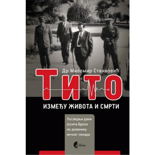 Službeni Glasnik Milomir Stanković - Tito između života i smrti Slike