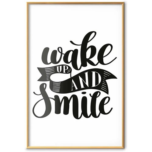  Plakat - Wake Up and Smile 21x30 Zlatni okvir Cene