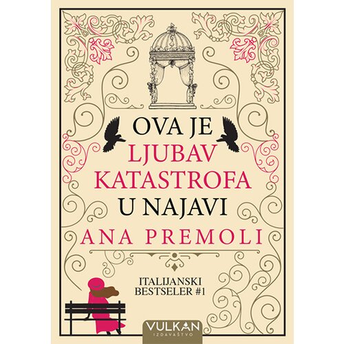 Vulkan Izdava&amp;scaron;tvo Ana Premoli
 - Ova je ljubav katastrofa u najavi Slike