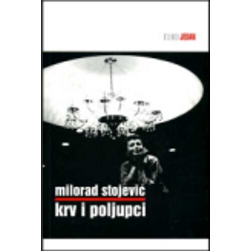  Krv i poljupci - Stojević, Milorad Slike
