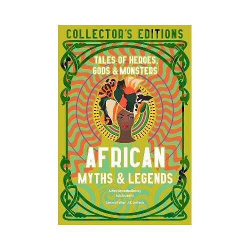 Flame Tree J.K. Jackson - African Myths & Legends: Tales of Heroes, Gods & Monsters Cene