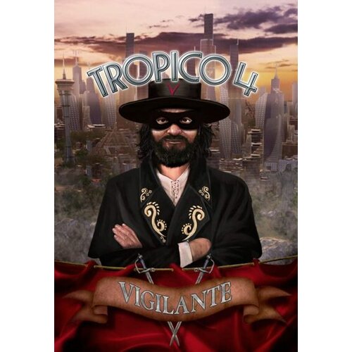 Steam Tropico 4: Vigilante (DLC) Key GLOBAL Cene