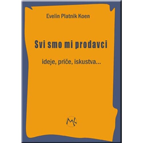 Društvo za unapređenje marketinga Evelin Platnik Koen - Svi smo mi prodavci: ideje, priče, iskustva Slike