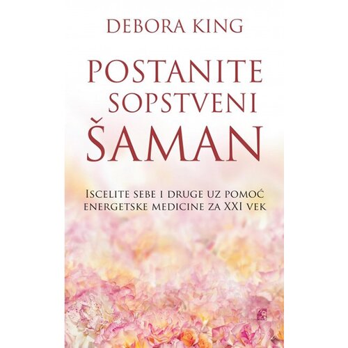 Leo Commerce Debora King - Postanite sopstveni šaman Slike