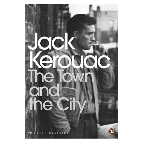 Penguin Books Jack Kerouac - The Town And The City Cene