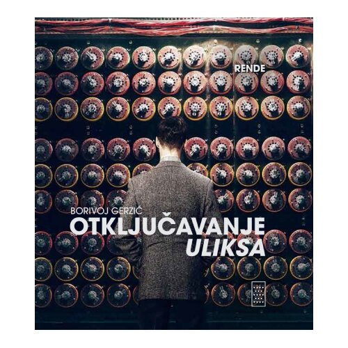 Rende Borivoj Gerzić - Otključavanje Uliksa Cene