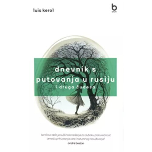 Blum izdavaštvo Luis Kerol - Dnevnik s putovanja u Rusiju i druga čudesa Cene