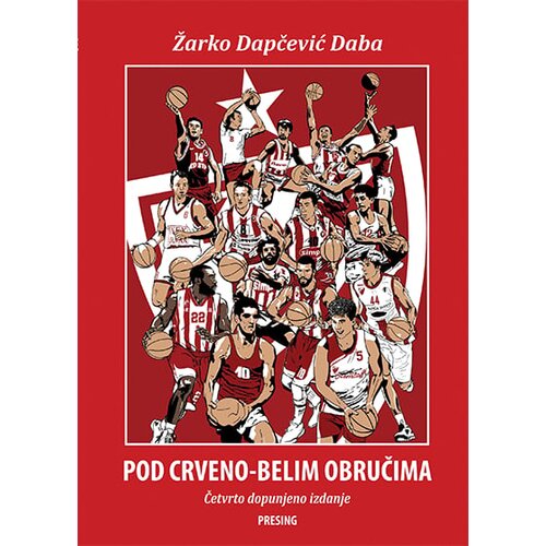 Društvo za afirmaciju kulture Presing Žarko Dapčević - Pod crveno-belim obručima 4. izdanje Cene