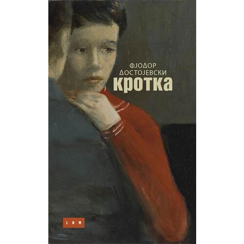 LOM Fjodor Mihailovič Dostojevski - Krotka Cene