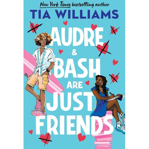 Hachette Tia Williams - Audre &amp;amp; Bash Are Just Friends: a sweet, funny, electrifying story of first love and summer romance Slike